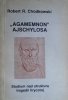 Robert R. Chodkowski • 'Agamemnon' Ajschylosa. Studium nad strukturą tragedii lirycznej